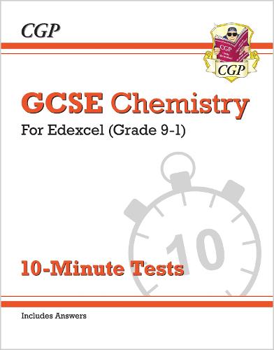 New Grade 9-1 GCSE Chemistry: Edexcel 10-Minute Tests (with answers) (CGP GCSE Chemistry 9-1 Revision)