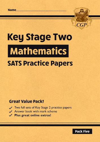 New KS2 Maths SATS Practice Papers: Pack 5 (for the 2019 tests) (CGP KS2 SATs Practice Papers)