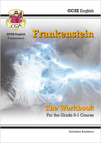 New Grade 9-1 GCSE English - Frankenstein Workbook (includes Answers) (CGP GCSE English 9-1 Revision)