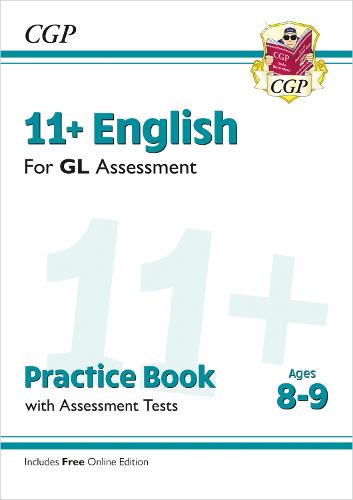 New 11+ GL English Practice Book & Assessment Tests - Ages 8-9 (with Online Edition) (CGP 11+ GL)
