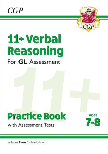 New 11+ GL Verbal Reasoning Practice Book & Assessment Tests - Ages 7-8 (with Online Edition) (CGP 11+ GL)