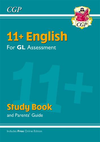 New 11+ GL English Study Book (with Parents’ Guide & Online Edition) (CGP 11+ GL)