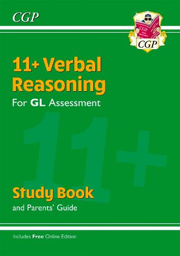 New 11+ GL Verbal Reasoning Study Book (with Parents’ Guide & Online Edition) (CGP 11+ GL)