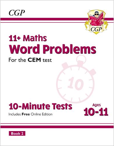 New 11+ CEM 10-Minute Tests: Maths Word Problems - Ages 10-11 Book 2 (with Online Edition) (CGP 11+ CEM)