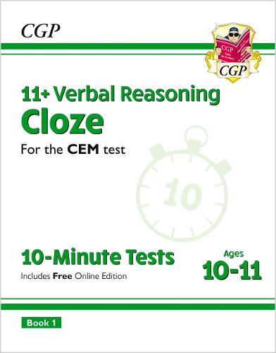 New 11+ CEM 10-Minute Tests: Verbal Reasoning Cloze - Ages 10-11 Book 1 (with Online Edition) (CGP 11+ CEM)