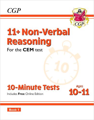 New 11+ CEM 10-Minute Tests: Non-Verbal Reasoning - Ages 10-11 Book 1 (with Online Edition) (CGP 11+ CEM)
