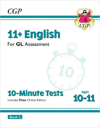 11+ GL 10-Minute Tests: English - Ages 10-11 Book 2 (with Online Edition) (CGP 11+ GL)