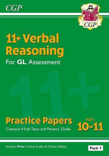 New 11+ GL Verbal Reasoning Practice Papers: Ages 10-11 - Pack 1 (with Parents' Guide & Online Ed) (CGP 11+ GL)