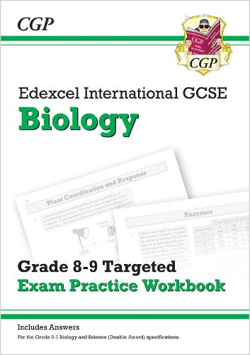 New Edexcel International GCSE Biology: Grade 8-9 Targeted Exam Practice Workbook (with answers) (CGP IGCSE 9-1 Revision)