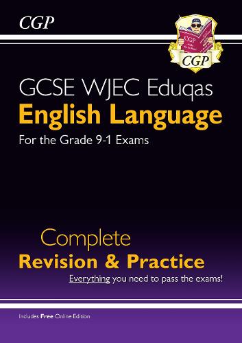 New Grade 9-1 GCSE English Language WJEC Eduqas Complete Revision & Practice (with Online Edition) (CGP GCSE English 9-1 Revision)
