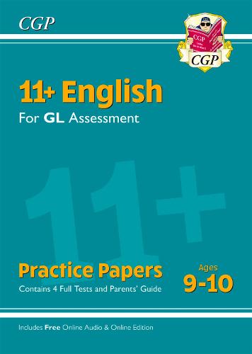 New 11+ GL English Practice Papers - Ages 9-10 (with Parents' Guide & Online Edition) (CGP 11+ GL)