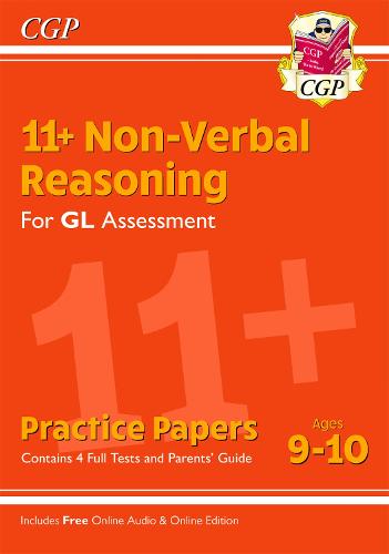 New 11+ GL Non-Verbal Reasoning Practice Papers - Ages 9-10 (with Parents' Guide & Online Edition) (CGP 11+ GL)
