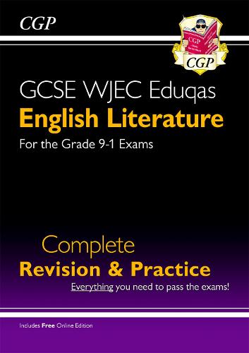New Grade 9-1 GCSE English Literature WJEC Eduqas Complete Revision & Practice (with Online Edition) (CGP GCSE English 9-1 Revision)