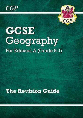 New Grade 9-1 GCSE Geography Edexcel A - Revision Guide (CGP GCSE Geography 9-1 Revision)