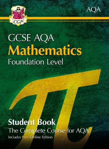 New Grade 9-1 GCSE Maths AQA Student Book - Foundation (with Online Edition) (CGP GCSE Maths 9-1 Revision)