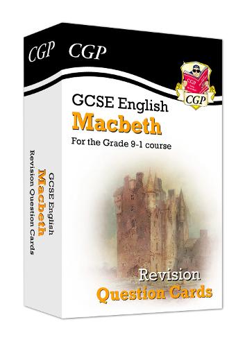 New Grade 9-1 GCSE English Shakespeare - Macbeth Revision Question Cards (CGP GCSE English 9-1 Revision)
