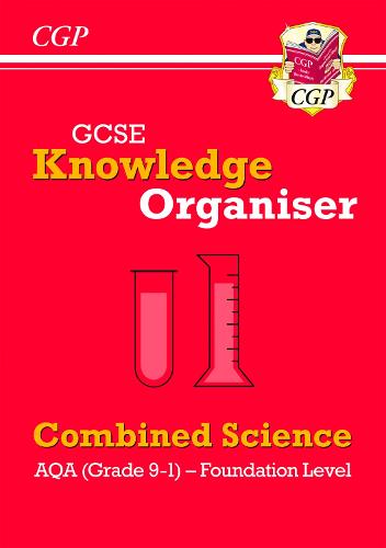 New GCSE Knowledge Organiser: AQA Combined Science - Foundation (Grade 9-1): perfect for catch-up and the 2022 and 2023 exams (CGP GCSE Combined Science 9-1 Revision)