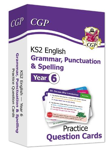 New KS2 English Practice Question Cards: Grammar, Punctuation & Spelling - Year 6 (CGP KS2 English)
