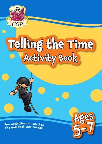 New Telling the Time Home Learning Activity Book for Ages 5-7 (CGP Primary Fun Home Learning Activity Books)