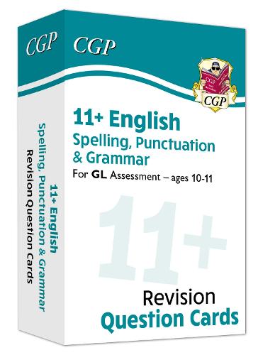 New 11+ GL Revision Question Cards: English Spelling, Punctuation & Grammar - Ages 10-11 (CGP 11+ GL)