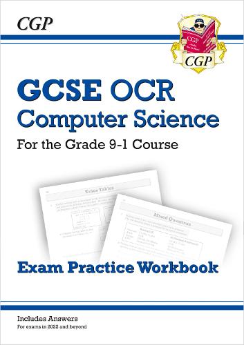 New GCSE Computer Science OCR Exam Practice Workbook - for exams in 2022 and beyond (CGP GCSE Computer Science 9-1 Revision)