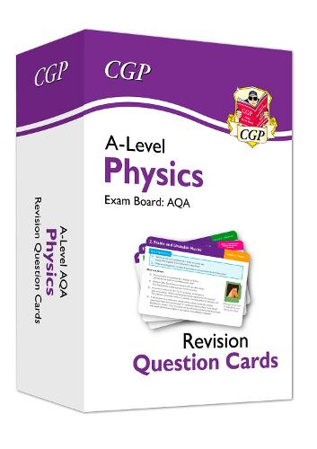 New A-Level Physics AQA Revision Question Cards: ideal revision for mocks and exams in 2021 and 2022 (CGP A-Level Physics)