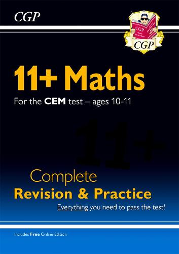 New 11+ CEM Maths Complete Revision and Practice - Ages 10-11 (with Online Edition)