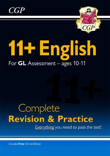 New 11+ GL English Complete Revision and Practice - Ages 10-11 (with Online Edition) (CGP 11+ GL)