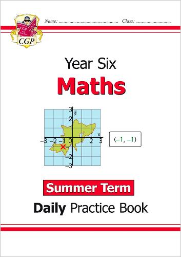 New KS2 Maths Daily Practice Book: Year 6 - Summer Term: ideal for catch-up and home learning (CGP KS2 Maths)