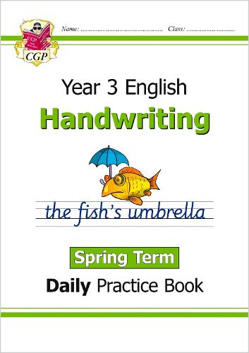 New KS2 Handwriting Daily Practice Book: Year 3 - Spring Term: superb for catch-up and learning at home (CGP KS2 English)