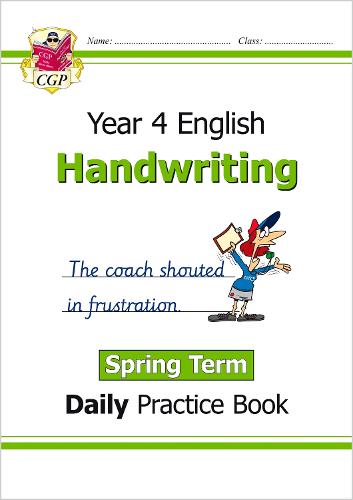 New KS2 Handwriting Daily Practice Book: Year 4 - Spring Term: perfect for catch-up and home learning (CGP KS2 English)