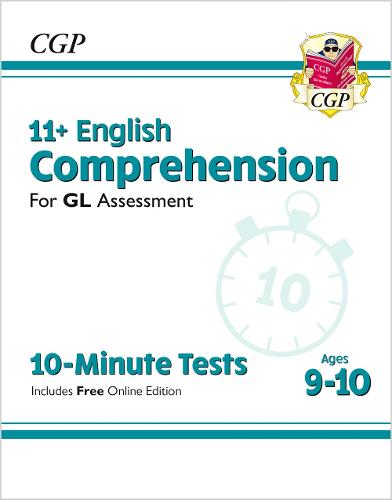 New 11+ GL 10-Minute Tests: English Comprehension - Ages 9-10 (with Online Edition): unbeatable eleven plus preparation from the exam experts (CGP Primary Phonics)