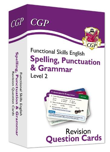 New Functional Skills English Revision Question Cards: Spelling, Punctuation & Grammar - Level 2 (CGP Functional Skills)