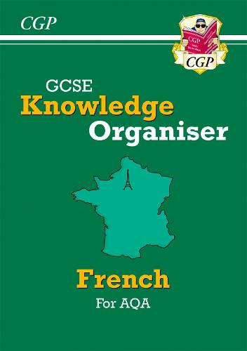 New GCSE French Knowledge Organiser - AQA: perfect for catch-up and the 2022 and 2023 exams (CGP GCSE French 9-1 Revision)