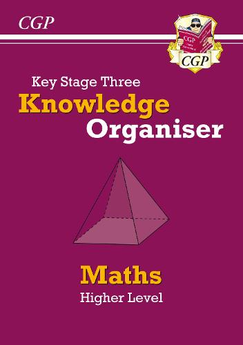 New KS3 Maths Knowledge Organiser - Higher (CGP KS3 Maths)