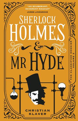 The Classified Dossier - Sherlock Holmes and Mr Hyde (Classified Dossier, 2)