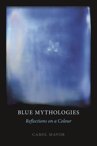 Blue Mythologies: Reflections on a Colour