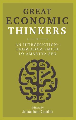 Great Economic Thinkers: An Introduction  from Adam Smith to Amartya Sen