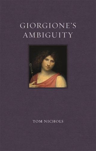 Giorgione's Ambiguity (Renaissance Lives)