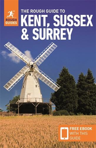 The Rough Guide to Kent, Sussex & Surrey (Travel Guide with Free eBook) (Rough Guides)