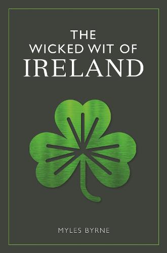 The Wicked Wit of Ireland