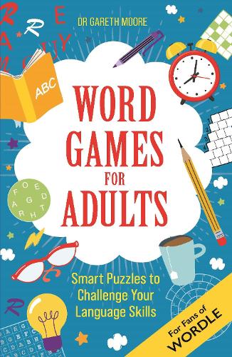Word Games for Adults: Smart Puzzles to Challenge Your Language Skills � For Fans of Wordle (Brain Games for Adults)