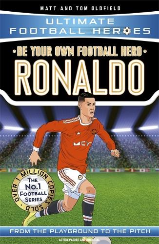 Be Your Own Football Hero: Ronaldo (Ultimate Football Heroes)