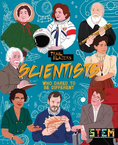 Scientists Who Dared to Be Different (Trailblazers)