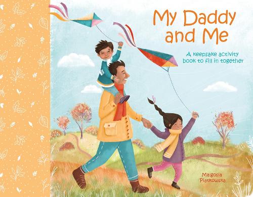 My Daddy and Me: A Keepsake Activity Book to Fill in Together (Family Keepsake Books)