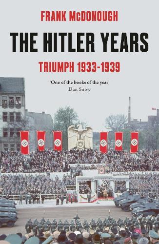 The Hitler Years ~ Triumph 1933-1939: Triumph 1933-39