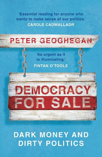 Democracy for Sale: Dark Money and Dirty Politics