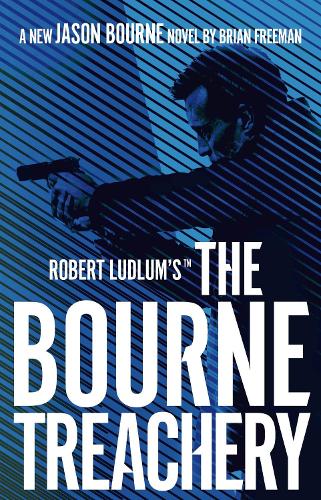 Robert Ludlum's™ The Bourne Treachery: 13 (Jason Bourne)