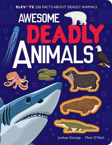 Awesome Deadly Animals (Elevate)