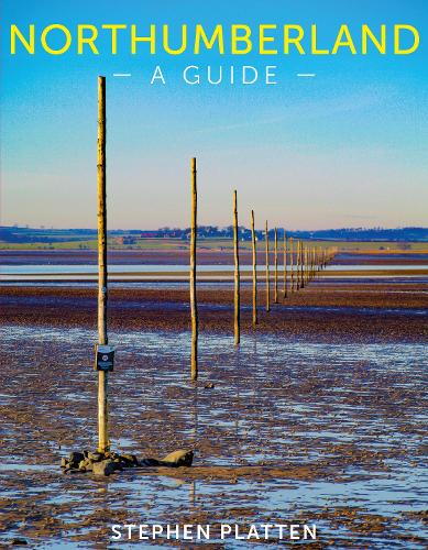 Northumberland: A guide: A guide to the county